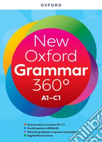 New Oxford grammar 360°. Student's Book with key. Per le Scuole superiori. Con e-book. Con espansione online libro