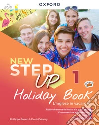 New step up on holidays. Per la Scuola media. Con e-book. Con espansione online. Vol. 1 libro