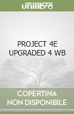 PROJECT 4E UPGRADED 4 WB libro
