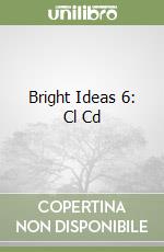 Bright Ideas 6: Cl Cd libro