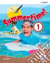 Summertime holiday. Student's book. Per la Scuola media. Con espansione online. Vol. 1 libro
