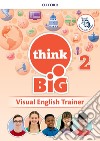 Think big 2. Visual english trainer. Per la Scuola media. Con e-book. Con espansione online. Vol. 2 libro