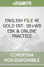 ENGLISH FILE 4E GOLD INT: SB+WB EBK & ONLINE PRACTICE libro