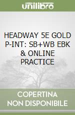 HEADWAY 5E GOLD P-INT: SB+WB EBK & ONLINE PRACTICE libro