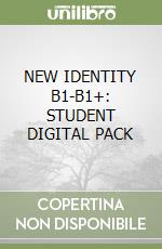 NEW IDENTITY B1-B1+: STUDENT DIGITAL PACK libro