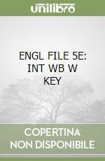 ENGL FILE 5E: INT WB W KEY libro