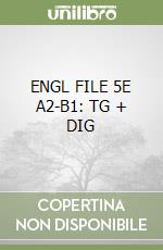 ENGL FILE 5E A2-B1: TG + DIG libro