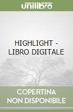 HIGHLIGHT - LIBRO DIGITALE libro