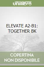 ELEVATE A2-B1: TOGETHER BK
