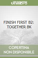 FINISH FIRST B2: TOGETHER BK