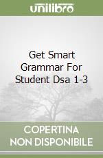Get Smart Grammar For Student Dsa 1-3 libro