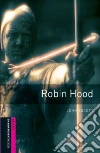 Robin Hood. Oxford bookworms library. Livello starter libro str