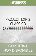 PROJECT EXP 2 CLASS CD (X2)áááááááááááá libro