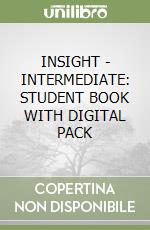 INSIGHT - INTERMEDIATE: STUDENT BOOK WITH DIGITAL PACK libro