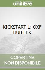 KICKSTART 1: OXF HUB EBK libro