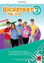 Kickstart. For all. Per la Scuola media. Con espansione online. Vol. 2 libro