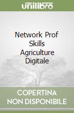 Network Prof Skills Agriculture Digitale libro