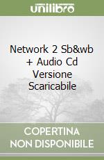 Network 2 Sb&wb + Audio Cd Versione Scaricabile libro