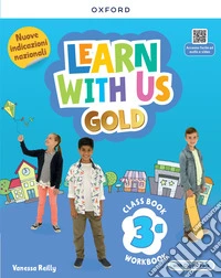 Learn with us Gold. Class Book & Workbook. With Craft fun book, Story fun book. Per la 3 ? classe della Scuola elementare. Con e-book. Con espansione online. Vol. 3 libro