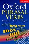 Oxford Phrasal Verbs Dictionary libro di Not Available (NA)