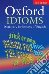 Oxford Idioms Dictionary libro di Not Available (NA)