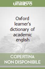 Oxford learner's dictionary of academic english libro