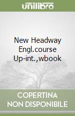 New headway. English course. Upper intermediate wo