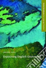 Explaining English Grammar libro