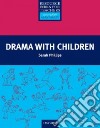 Drama With Children libro