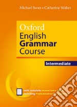 Oxford english grammar course. Intermediate. Student's book. Without key. Per le Scuole superiori. Con espansione online libro