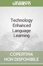 Technology Enhanced Language Learning
