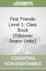 First Friends: Level 1: Class Book [Edizione: Regno Unito] libro