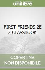 FIRST FRIENDS 2E 2 CLASSBOOK