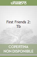 First Friends 2: Tb libro