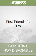 First Friends 2: Trp libro