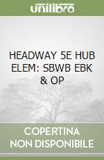 HEADWAY 5E HUB ELEM: SBWB EBK & OP libro