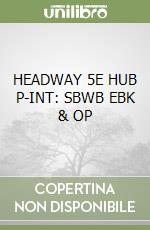 HEADWAY 5E HUB P-INT: SBWB EBK & OP libro