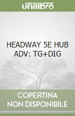 HEADWAY 5E HUB ADV: TG+DIG libro