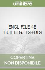 ENGL FILE 4E HUB BEG: TG+DIG libro