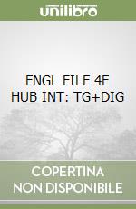 ENGL FILE 4E HUB INT: TG+DIG libro