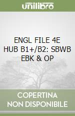 ENGL FILE 4E HUB B1+/B2: SBWB EBK & OP libro