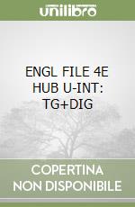 ENGL FILE 4E HUB U-INT: TG+DIG libro