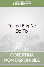 Incred Eng Ne St: Tb libro