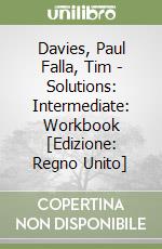 Davies, Paul Falla, Tim - Solutions: Intermediate: Workbook [Edizione: Regno Unito]