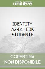 IDENTITY A2-B1: EBK STUDENTE libro