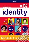 Identity B2. Student book-Workbook-Entry checker. Ready for INVALSI. Per le Scuole superiori. Con e-book. Con espansione online libro