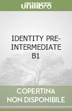 IDENTITY PRE- INTERMEDIATE B1 libro