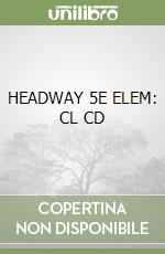 HEADWAY 5E ELEM: CL CD libro