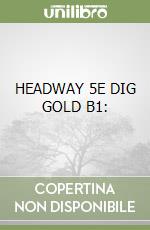 HEADWAY 5E DIG GOLD B1: libro