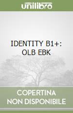 IDENTITY B1+: OLB EBK libro